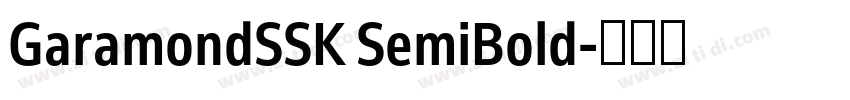 GaramondSSK SemiBold字体转换 GaramondSSK SemiBold字体转换